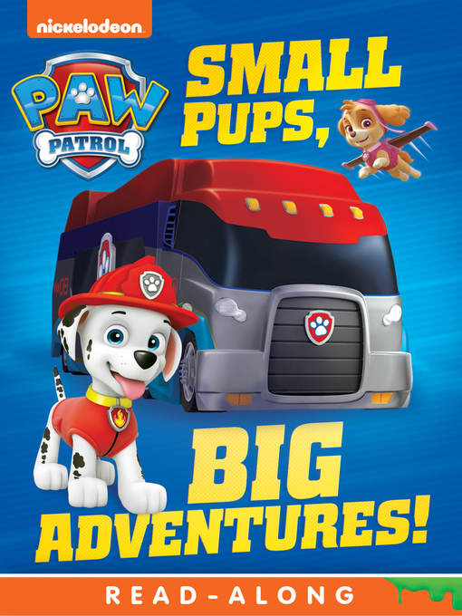 Title details for Small Pups, Big Adventures by Nickelodeon Publishing - Available